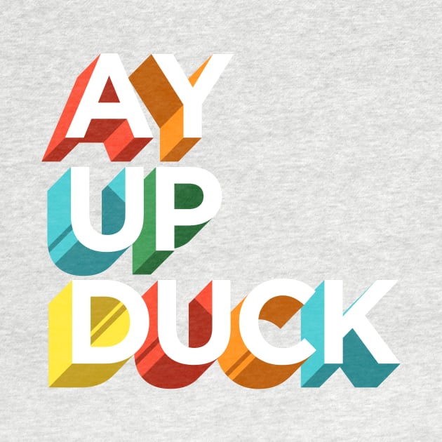 Ay Up Duck by Famous When Dead